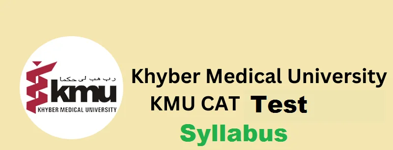 KMU CAT MDCAT Test Syllabus
