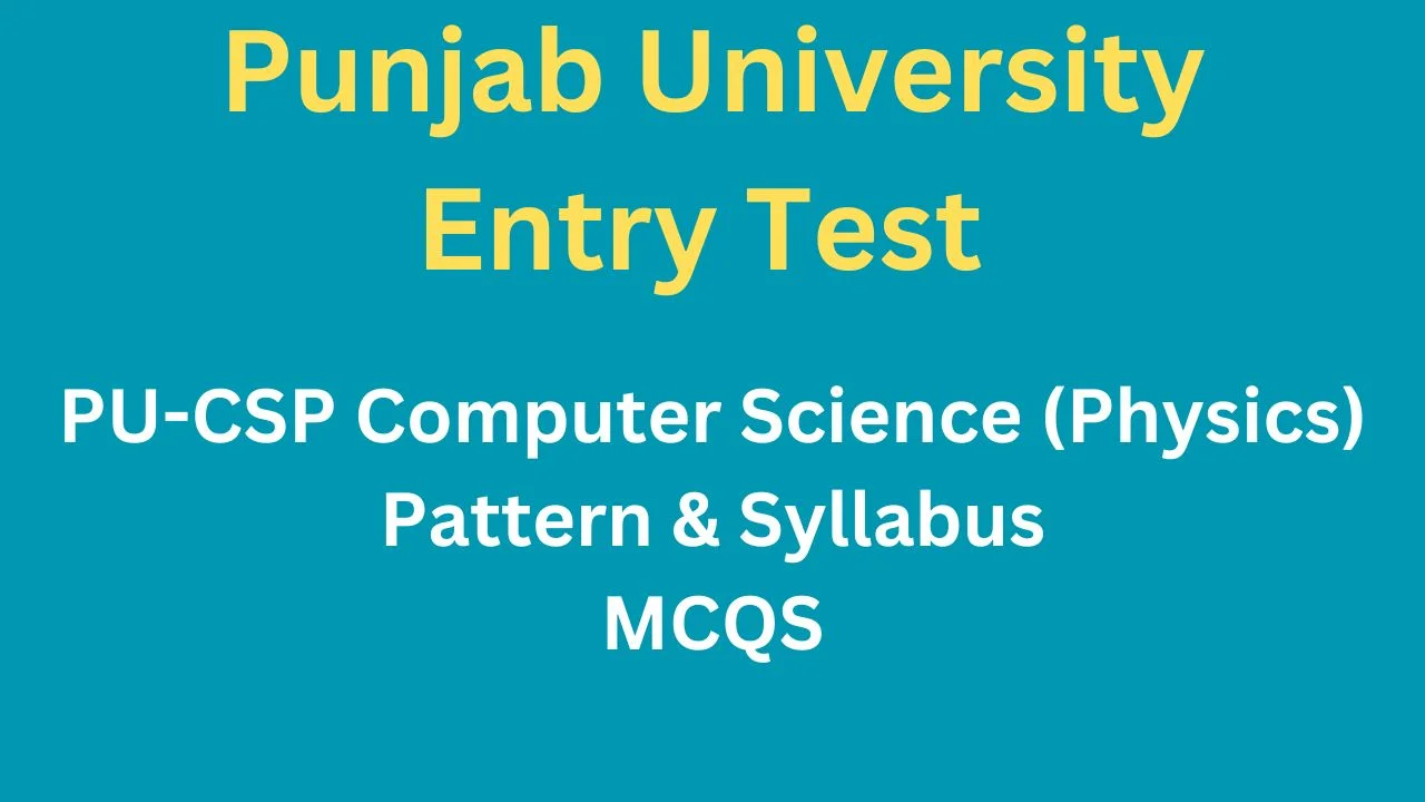 PU-CSP Entry Test Pattern MCQS pdf