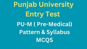 PU-M Pre Medical Entry Test Syllabus MCQS pdf